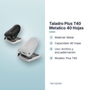 TALADRO PLUS T40 METALICO 40 HOJAS - características principales