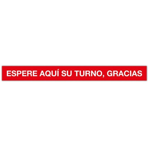 [749943] TIRA DE SEÑALIZACIÓN ADHESIVA “ESPERE AQUÍ SU TURNO GRACIAS” 