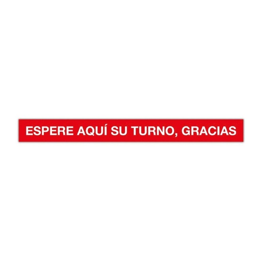 [749943] TIRA DE SEÑALIZACIÓN ADHESIVA “ESPERE AQUÍ SU TURNO GRACIAS” 