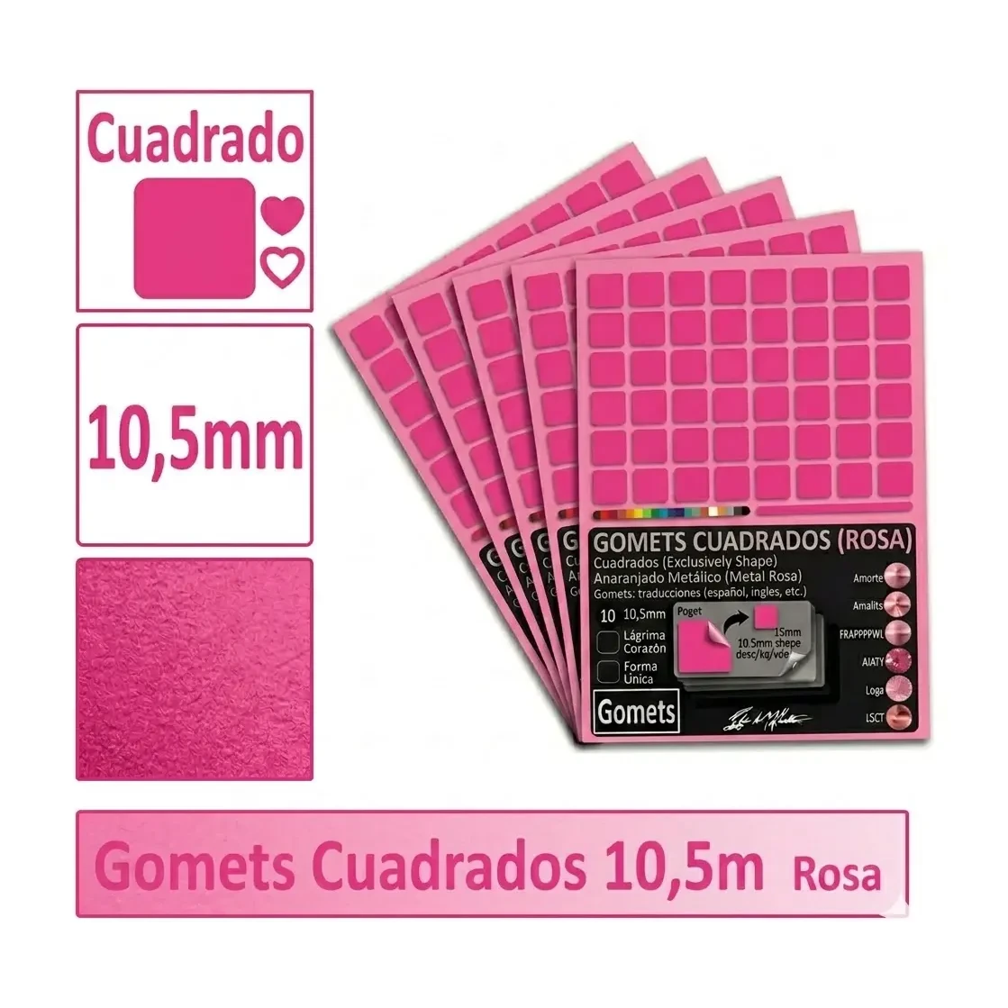 [826028] GOMETS CUADRADO PEQUEÑO Ø 10,5 MM ROSA